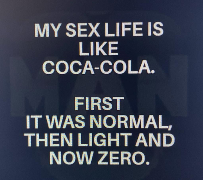 My sex life is like Coca Cola